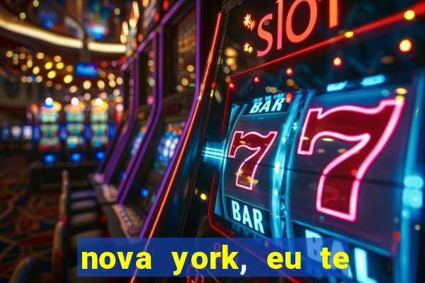 nova york, eu te amo filme completo dublado